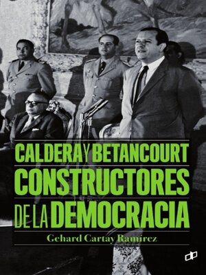 cover image of Caldera y Betancourt, constructores de la democracia